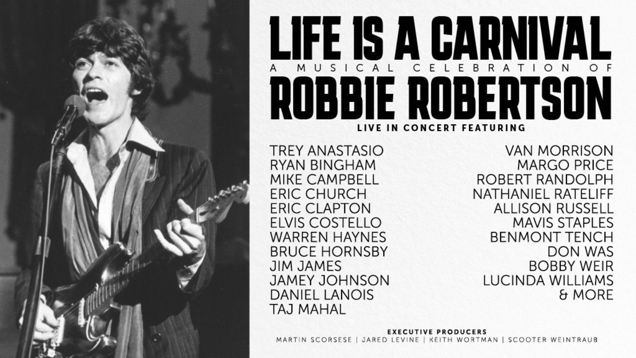 Life Is a Carnival: A Musical Celebration of Robbie Robertson
