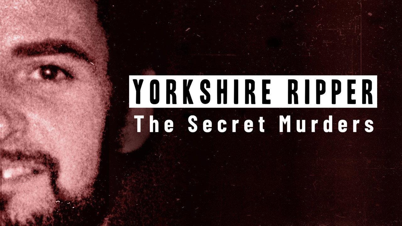 Yorkshire Ripper: The Secret Murders
