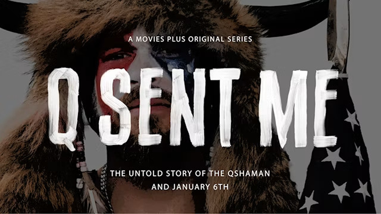 Q Sent Me: The QShaman and the Untold Story of January 6th