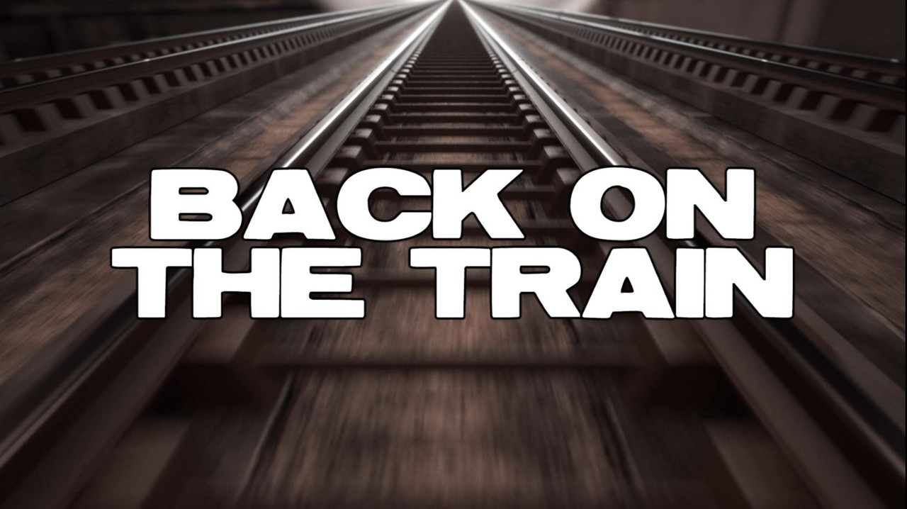 Back On The Train