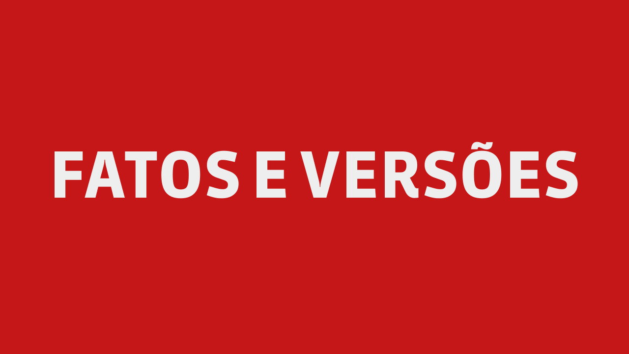 Fatos e Versões