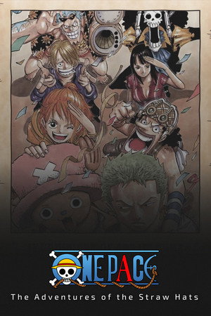 If You Could Go Anywhere... The Adventures of the Straw Hats