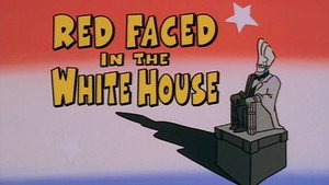 Red Faced in the White House