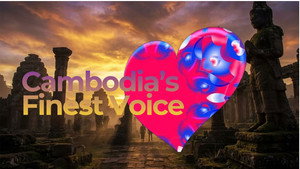 Cambodia’s Finest Voice