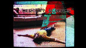 Mercury Screams