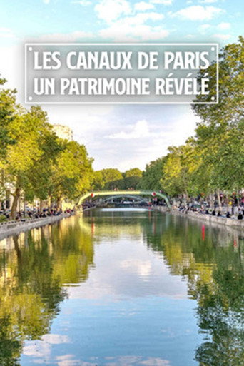 Les canaux de Paris: Un patrimoine révélé