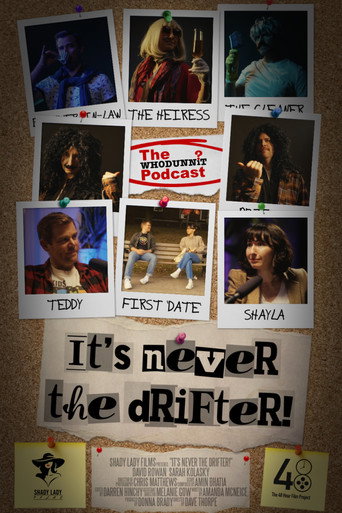 It's Never the Drifter!