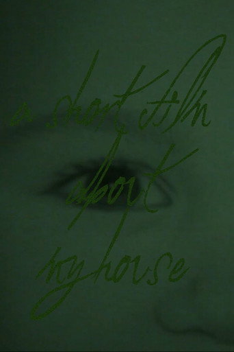 A Short Film About My House