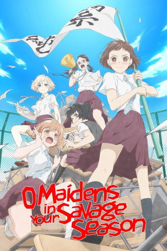 O Maidens in Your Savage Season
