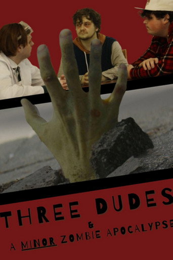 Three Dudes & a Minor Zombie Apocalypse