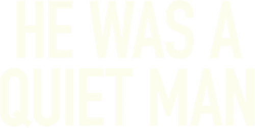 He Was a Quiet Man logo
