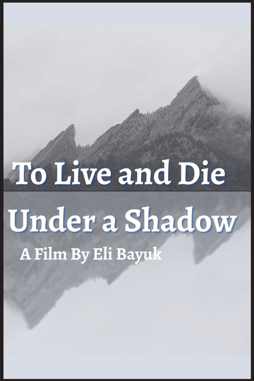 To Live and Die Under a Shadow