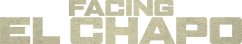 Facing El Chapo logo