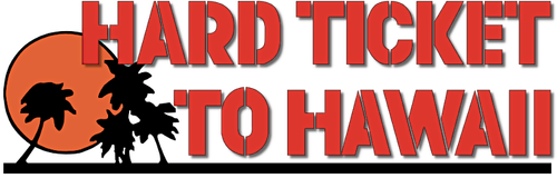 Hard Ticket to Hawaii logo
