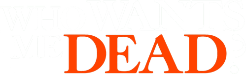 Who Wants Me Dead? logo