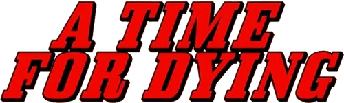 A Time for Dying logo