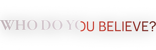 Who Do You Believe? logo
