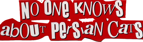 No One Knows About Persian Cats logo