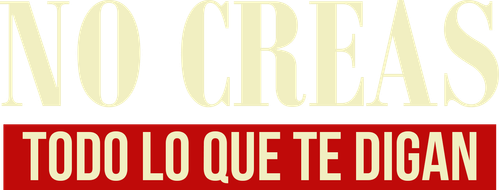 No creas todo lo que te digan logo