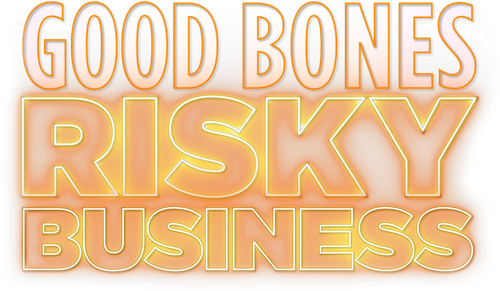 Good Bones: Risky Business logo