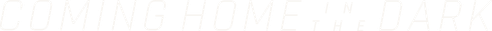 Coming Home in the Dark logo