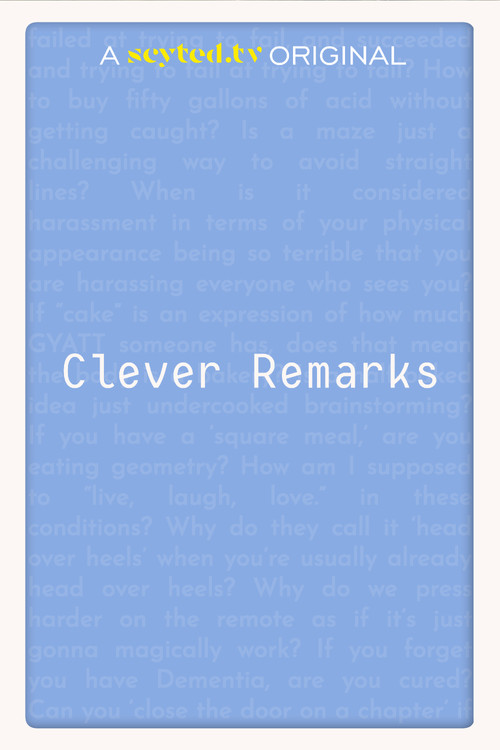 Clever Remarks