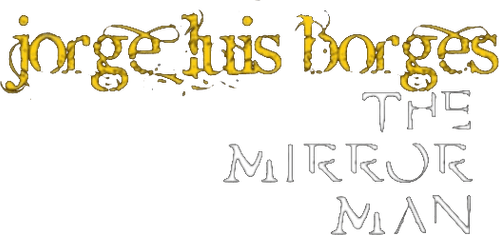 Jorge Luis Borges, the Mirror Man logo