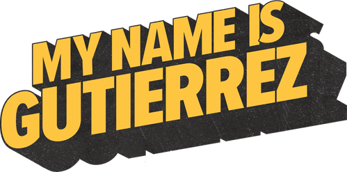 My Name Is Gutierrez logo