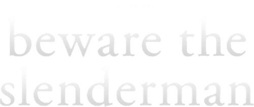 Beware the Slenderman logo