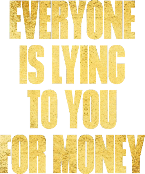 Everyone Is Lying to You for Money logo