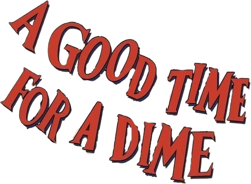 A Good Time for a Dime logo