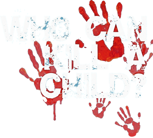 Who Can Kill a Child? logo