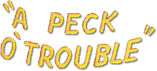 A Peck o' Trouble logo