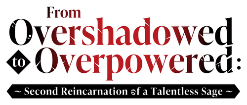 From Overshadowed to Overpowered: Second Reincarnation of a Talentless Sage logo