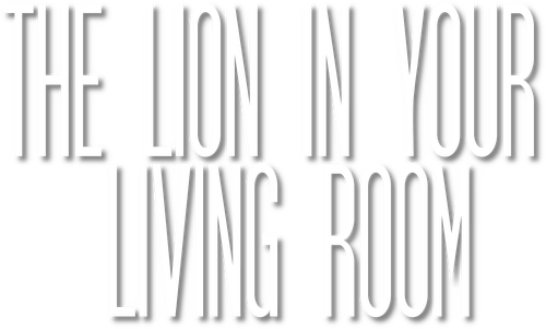 The Lion In Your Living Room logo