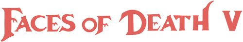 Faces of Death V logo