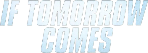 If Tomorrow Comes logo