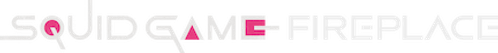 Squid Game: Fireplace logo
