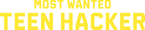 Most Wanted: Teen Hacker logo