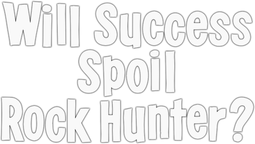 Will Success Spoil Rock Hunter? logo