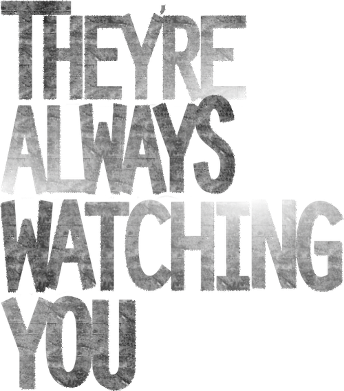 They're Always Watching You logo