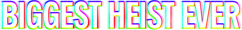 Biggest Heist Ever logo