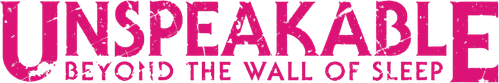 Unspeakable: Beyond The Wall of Sleep logo