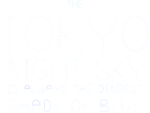 The Tokyo Night Sky Is Always the Densest Shade of Blue logo