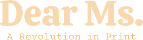 Dear Ms.: A Revolution in Print logo