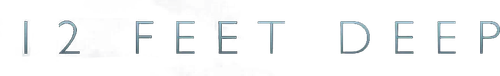 12 Feet Deep logo