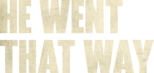 He Went That Way logo