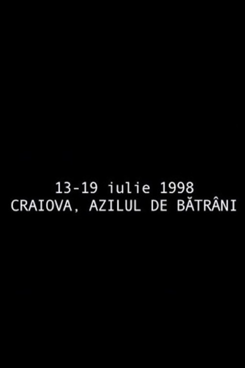 July 13 - July 19, 1998 Craiova, The Retirement Home