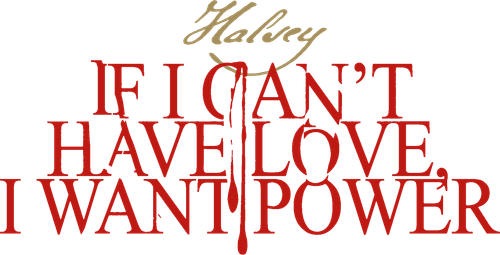 If I Can't Have Love, I Want Power logo