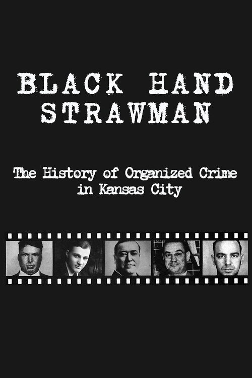 Black Hand Strawman: The History of Organized Crime in Kansas City